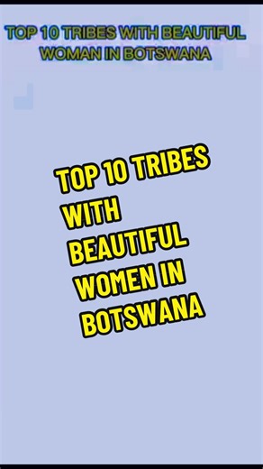 Top 10 Beautiful Women in Botswana Tribes | KnowBotswana