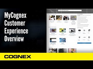 MyCognex: Customer Experience Overview | Cognex Support