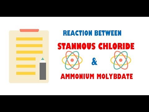 Stannous chloride and Ammonium molybdate