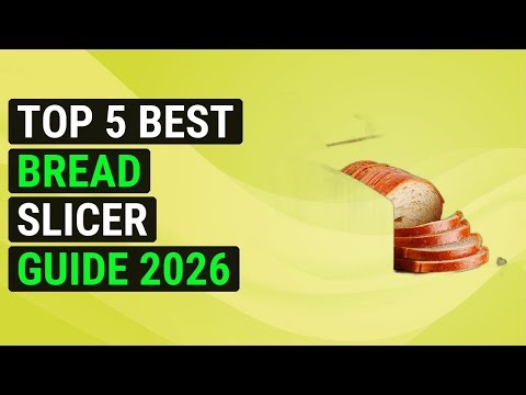 Top 5 Best Bread Slicer Guide 2026 | Ultimate Bread Slicer Buying Guide