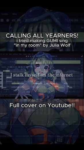 GUMI sings in my room by Julia Wolf! FULL VERSION UP NOW!!