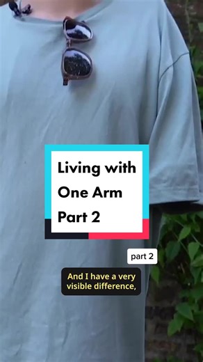 Living with One Arm - Unique Stories of Resilience