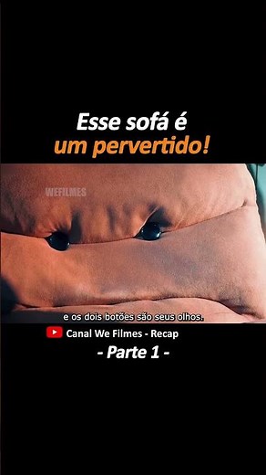 Esse sofá é um pevertido! - Parte 1 #shorts #filmes #wefilmes
