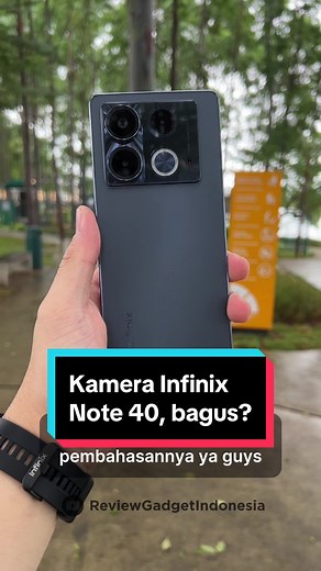 Review Kamera Infinix Note 40: Kualitas dan Harga