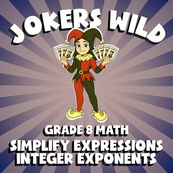 Simplify Expressions  Integer Exponents JOKERS WILD Math Game | No Prep Grade 8