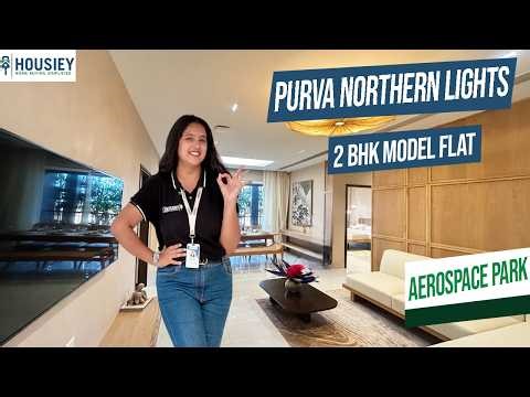 Purva Northern Lights | Luxury 2BHK Model Flat Tour In Aerospace Park Bangalore | Review & Location