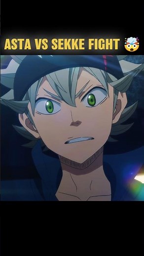asta vs Sekke fight - black clover edits