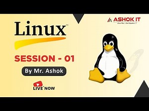 Linux By Mr. Ashok | Session - 01 | Ashok IT
