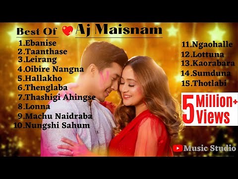 Aj Maisnam | Manipuri Songs Collection | Manipuri Songs 2022