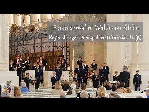 "Sommarpsalm" Waldemar Åhlén | Regensburger Domspatzen (Christian Heiß)