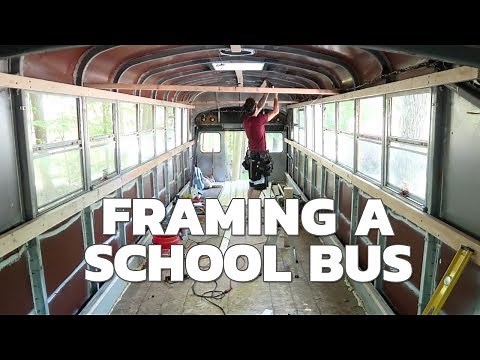 Skoolie Bus Conversion - Ep 7 - How To Frame A School Bus Interior
