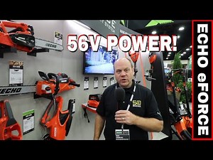 10 NEW ECHO TOOLS FEATURED AT GIE EXPO!! All New eFORCH 56V Battery Powered!