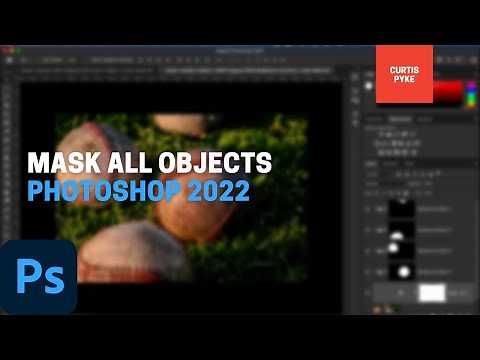 Photoshop 2022 - Mask All Objects Explained