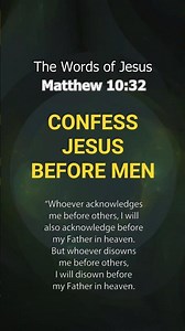 Confess Jesus Before Men — Matthew 10:32–36