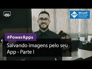 Salvando imagens pelo seu app no PowerApps - Parte I