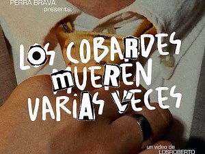 PERRA BRAVA - Los Cobardes Mueren Varias Veces