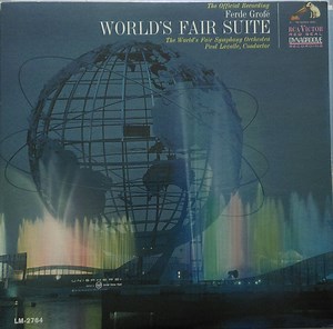 Ferde Grofé - The World's Fair Symphony Orchestra, Paul Lavalle - World's Fair Suite (The Official Recording)