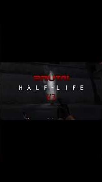 Brutal Half-Life - Release Video #halflife