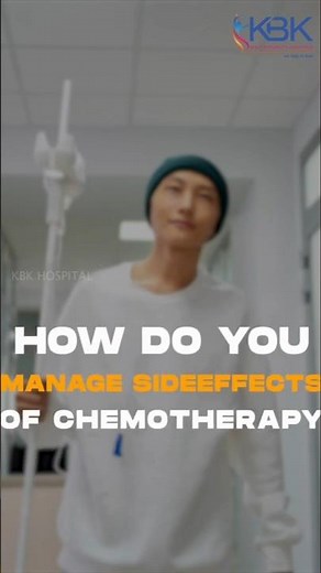 Managing Chemotherapy Side Effects | Essential Tips for a Smoother Recovery | KBK Hospitals
