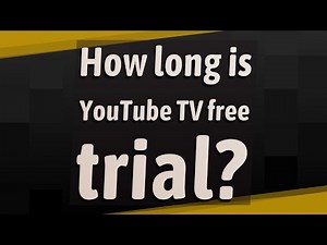 How long is YouTube TV free trial?