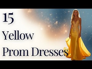 Yellow Prom Dress Inspiration | Elegant Styling Tips