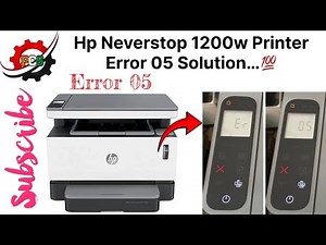 Hp Neverstop 1200w Printer Error 05 Solution | Error 05 Fix