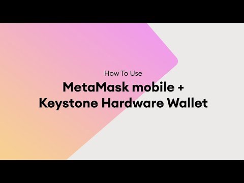 MetaMask and Keystone Mobile Tutorial