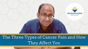 The Three Types of Cancer Pain and How They Affect You