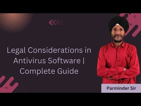 Legal Considerations in Antivirus Software | Complete Guide