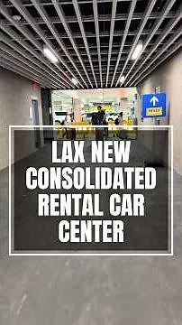 New LAX Consolidated Rent-A-Car Terminal - ConRAC and our first time experience