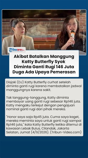 Katty Butterfly Syok Diminta Rp146 Juta Usai Batal Manggung, Ada Dugaan Upaya Pemerasan Jadi Sorotan