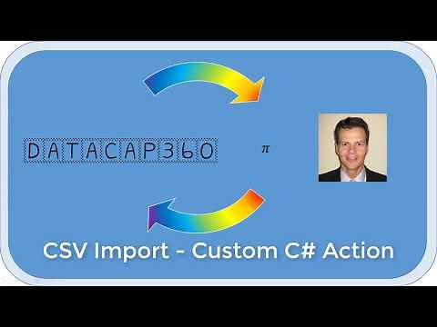 Custom Datacap Actions with C# - CSV Import