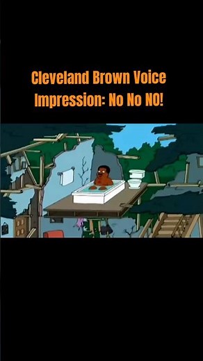 Cleveland Brown Voice Impression: No No NO! #familyguy #clevelandbrown #voiceimpression