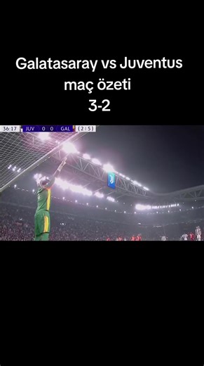 Galatasaray vs Juventus Maç Özeti: 3-2