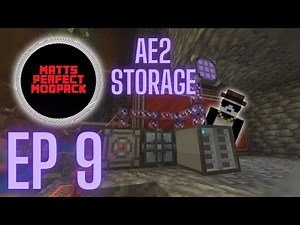 AE2 STORAGE SYSTEM | MATTS PERFECT MODPACK EP 9