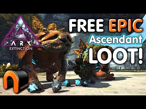Ark Extinction FREE EPIC ASCENDANT LOOT!