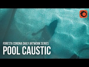 Corona Daily Artwork #11 - Swimming Pool Caustic - Corona Render Free Tutorial Lesson