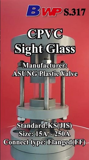 CPVC Sight Glass Flanged type. ASUNG Plastic Valve. BWP