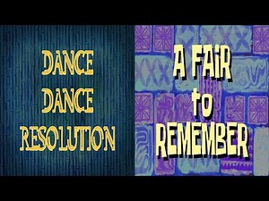The Loud House: Dance Dance Resolution/A Fair to Remember Title Cards as SpongeBob Episodes