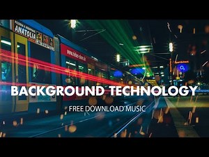 Technology Ambient Background Music | Innovation Electronic Music, Royalty Free Download Soundtrack