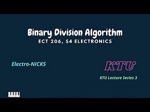 Binary Division Algorithm, ECT 206 - S4 Electronics ( KTU Lecture Series 3)