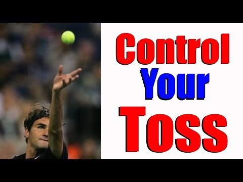 Tennis Serve Ball Toss | How To Control It and Place It Perfectly