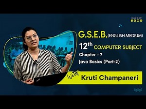 "GSEB 12th Computer Studies | Chapter 7: Java Basics (Part 2)"