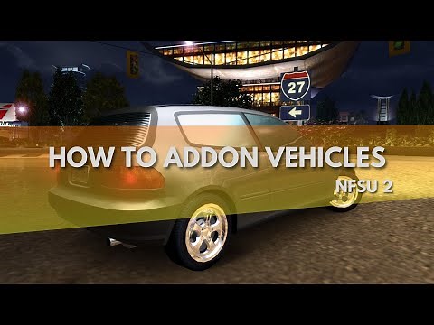NEED FOR SPEED UNDERGROUND 2 | HOW TO ADDON CARS USING BINARY