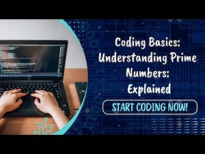 Coding Basics: Understanding Prime Numbers: Explained