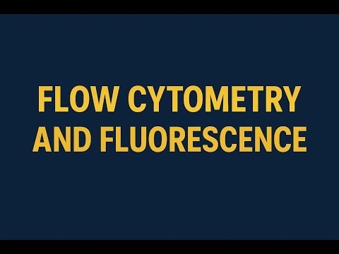 Flow Cytometry and Fluorescence (FACS)
