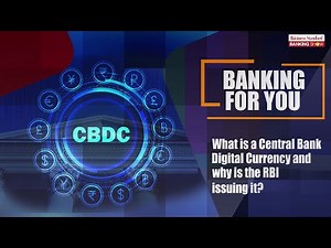 TBS, What is a Central Bank Digital Currency and why is the RBI issuing it?