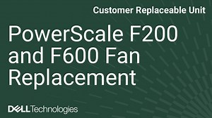 PowerScale F200 veya F600 fanını değiştirme
