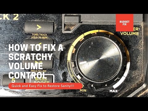 How to Fix Anything with a Scratchy Volume Control