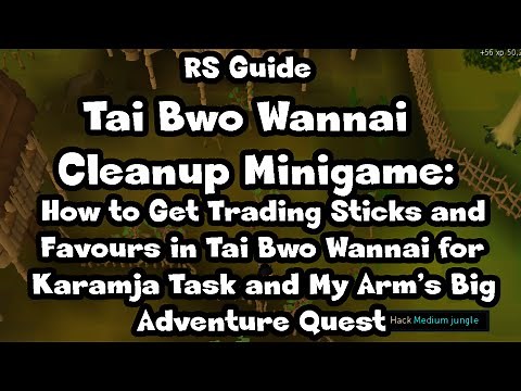 RS:Tai Bwo Wannai Cleanup(Trading Sticks &Favours for Karamja Task&My Arm’s Big Adventure)–RuneScape